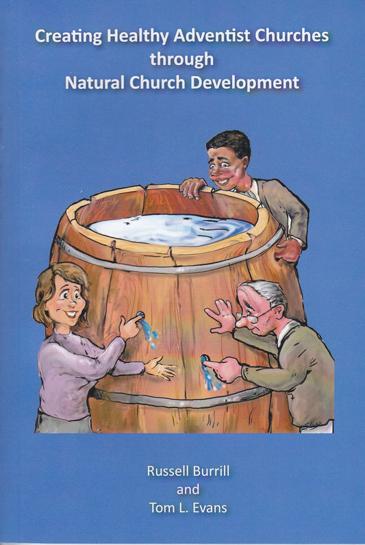 Creating Healthy Adventist Churches through Natural Church Development (digital edition)