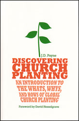 Discovering Church Planting: An Introduction to the Whats, Whys, and Hows of Global Church Planting