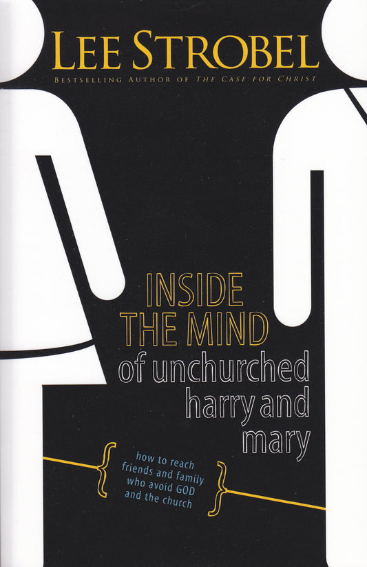 Inside the Mind of Unchurched Harry and Mary