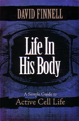 Life in His Body