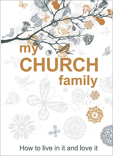 My Church Family:  How to Live in It and Love It