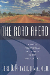 The Road Ahead: A Vision for Spiritual Leadership in the 21st Century